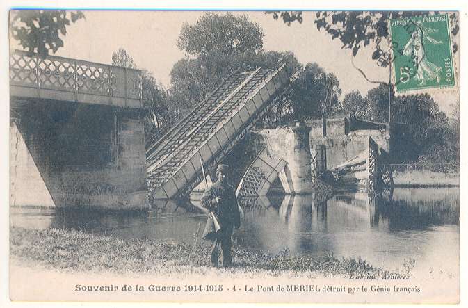 Souvenir De La Guerre 1914 - 1915 4 Le Pont De MERIEL Détruit Par Le Génie Français - Ouvrages D'Art