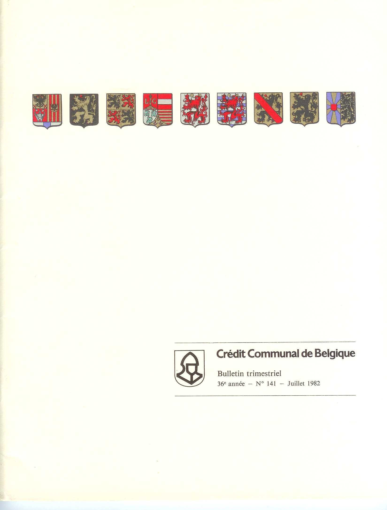 Bulletin Du Crédit Communal De Belgique - N° 140 - Juillet 1982 (e.a. Agglomération Bruxelloise, Brabant) - History