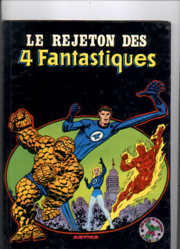 Le Rejeton Des 4 Fantastiques 1980 Cartonné Artima - Fantastic 4