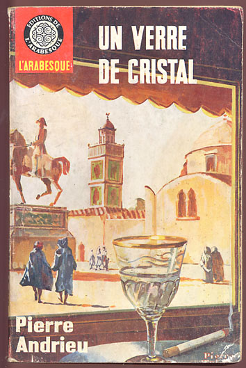 {18019} P Andrieu "un Verre De Cristal" Ed De L'Arabesque, EO 1966 - Arabesque