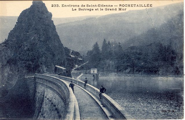 ROCHETAILLEE - Environs De Saint-Etienne - Le Barrage Et Le Grand Mur - Rochetaillee