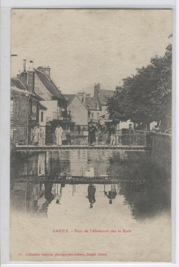 LAIGLE. PONT DE L'ABREUVOIR SUR LA RISLE. - L'Aigle