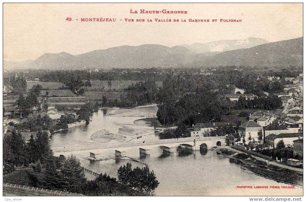 31 MONTREJEAU Vue Générale, Vallée De La Garonne Et Polignan, Ed Labouche 49, Haute Garonne, 191? - Montréjeau