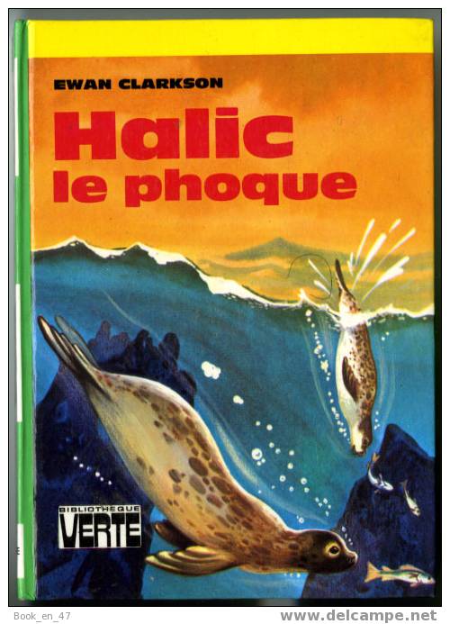 {30736} E Clarkson " Halic Le Phoque " Hachette Biblio Verte, 1977 - Bibliotheque Verte