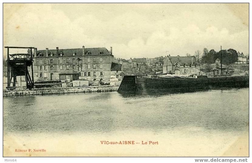 D 02 VIC-sur-AISNE - Le Port - Vic Sur Aisne