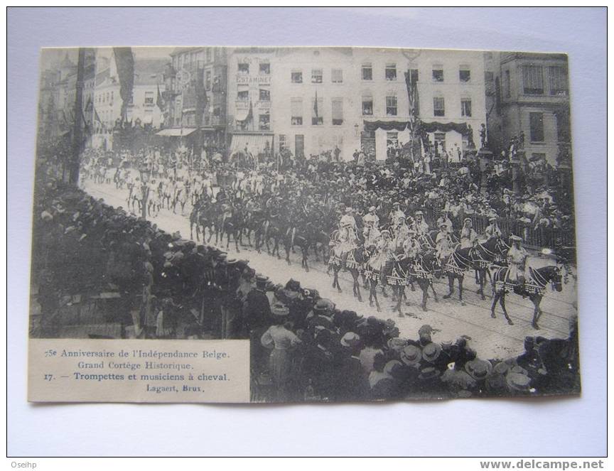 75e Anniversaire De L\´ Indépendance Belge - Grand Cortège Historique - 17 - Trompettes Et Musiciens à Cheval - Festivals, Events