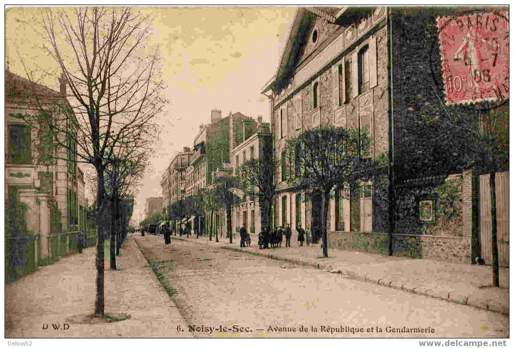 6.- Noisy-le-Sec -  Avenue De La République Et Gendarmerie - Noisy Le Sec