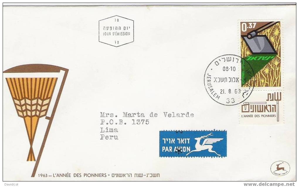 S758.-.ISRAEL-F.D.C.,  CIRCULATED JERUSALEM  TO LIMA-PERU , HOE CLEARING THISTLES.1963. - Covers & Documents