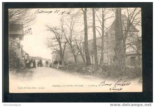 Cantois Près Cadillac - Le Bourg (animée, Société D'éditions D'Art, Langon) - Cadillac