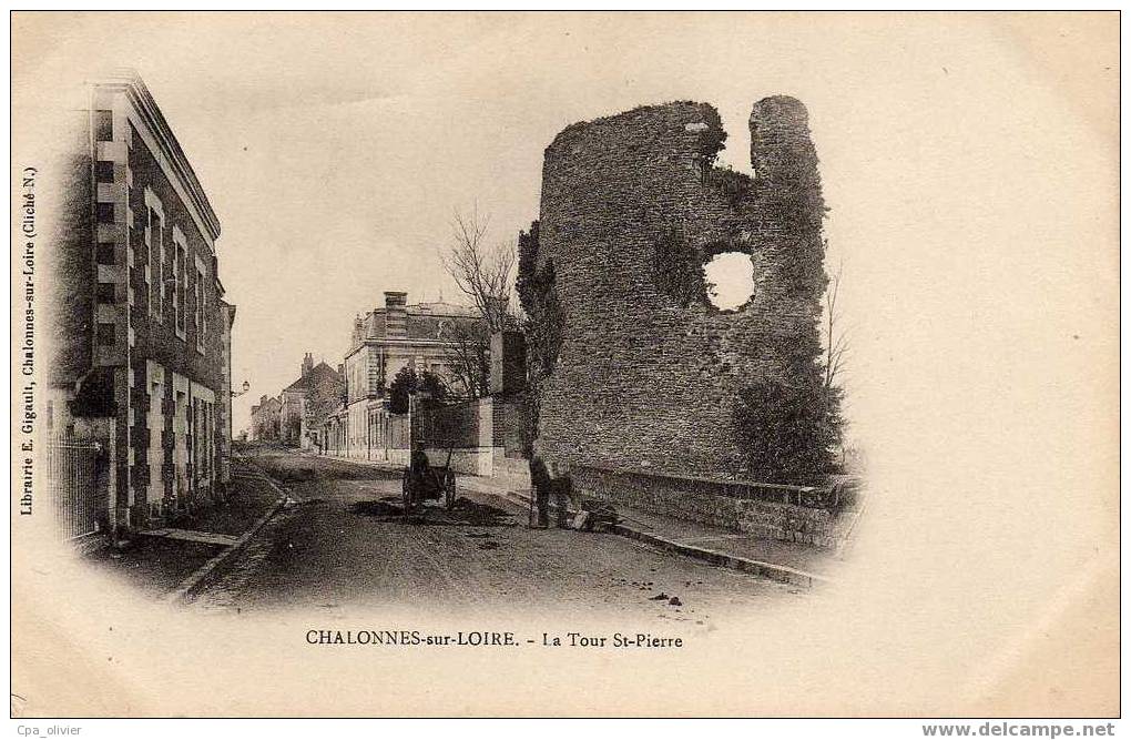 49 CHALONNES SUR LOIRE Tour St Pierre, Animée, Chantier, Ed Gigault, Dos 1900 - Chalonnes Sur Loire