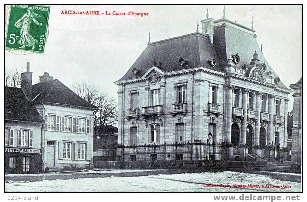 Arcis Sur Aube - La Caisse D'Epargne - Arcis Sur Aube