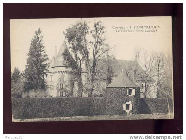 005820 Pompadour Le Château Côté Levant Pas D'édit. N°1  Belle Carte Cachet De Convoyeur Ambulant - Arnac Pompadour