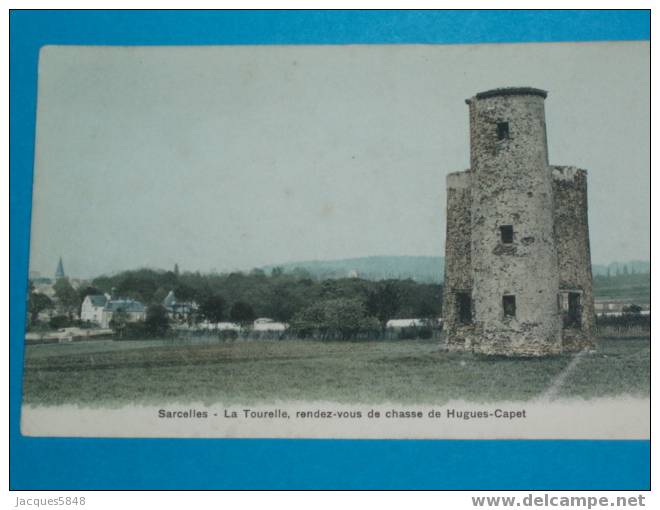 95) Sarcelle - La Tourelles - Rendez-vous De Chasse De Hugues-capet  - Tres Belle Carte - Sarcelles