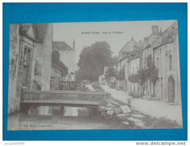 21) Is Sur Tille - Rue De L'hopital -   Tres Belle Carte - Is Sur Tille