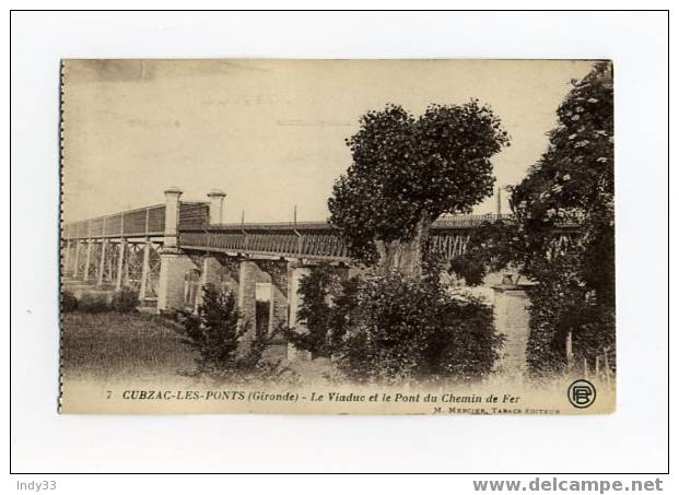 - FRANCE 33 . CUBZAC-LES-PONTS  - LE VIADUC ET LE PONT DU CHEMIN DE FER" - Cubzac-les-Ponts