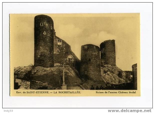 "eNV. DE SAINT-ETIENNE - LA ROCHETAILLEE.  Ruines De L´ancien Chateau Féodal" - Rochetaillee
