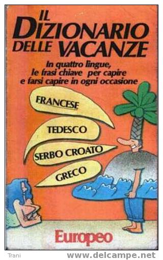 IL DIZIONARIO DELLE VACANZE - Tourismus, Reisen