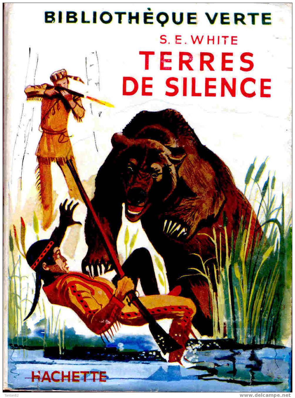 S.E. White - Terres De Silence - Bibliothèque Verte - ( 1957 ) . - Bibliothèque Verte