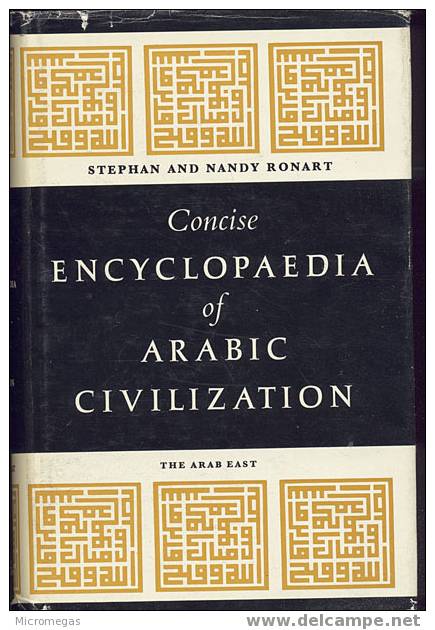 Concise Encyclopaedia Of Arabic Civilization : The Arab East - Afrika