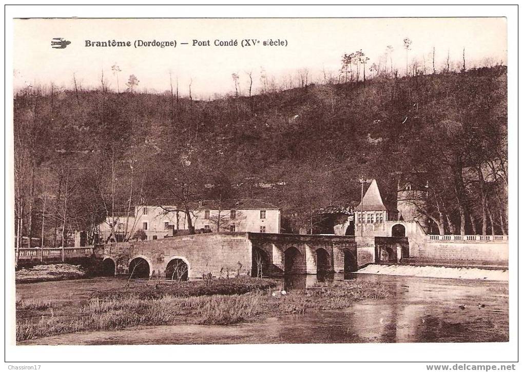 24 -  BRANTOME - Pont Condé (XVe Siècle)   Au Fond Moulin - Brantome