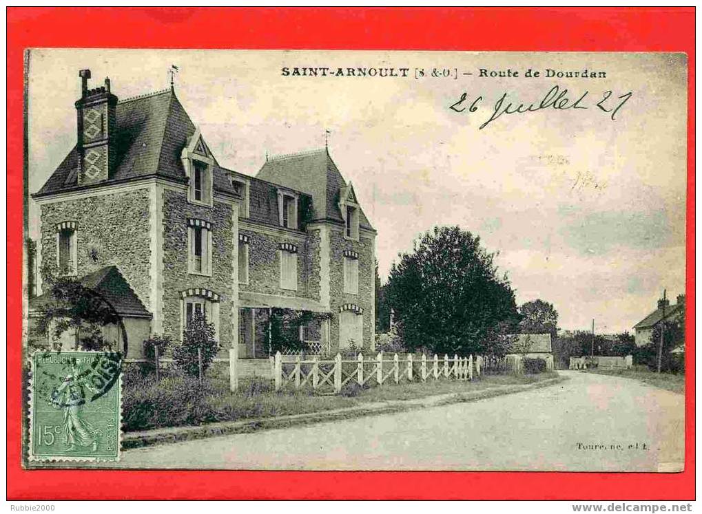 SAINT ARNOULT EN YVELINES 1921 ROUTE DE DOURDAN CARTE EN BON ETAT - St. Arnoult En Yvelines