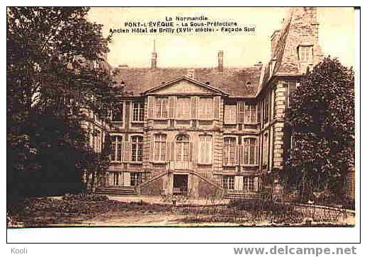 14Z71-PE9 - PONT-L´EVEQUE - Sous-Préfecture, Ancien Hôtel De Brilly, Façade Sud - Pont-l'Evèque