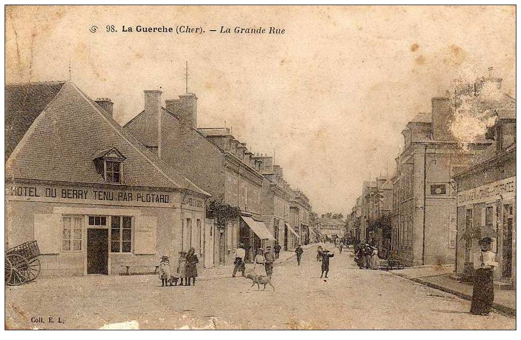 18 LA GUERCHE Grande Rue, Animée, Hotel Du Berry, Ed EL 98, 191? - La Guerche Sur L'Aubois