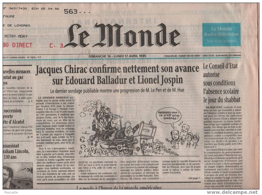 Le Monde 17 Avril 1995 - Elections Presidentielles - Chirac - Balladur - Jospin - Hue - Le Pen - Saddam Hussein ... - General Issues