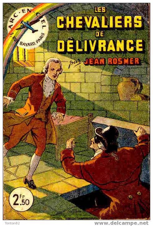 Col. " Arc-en-ciel " N° 30 - Les Chevaliers De Délivrance - Jean Rosmer - ( 1940 ) - Adventure