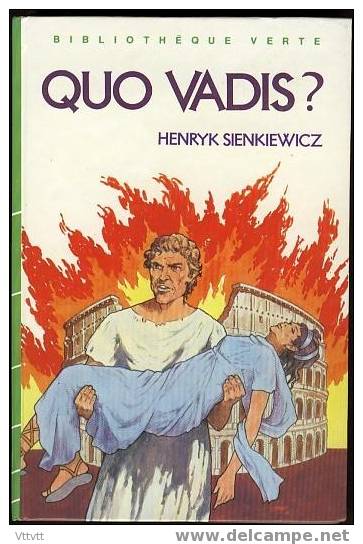 "QUO VADIS ?" De Henryk Sienkiewicz, Bibliothéque Verte Hachette, Illustrations Angelarias Crespo. - Biblioteca Verde