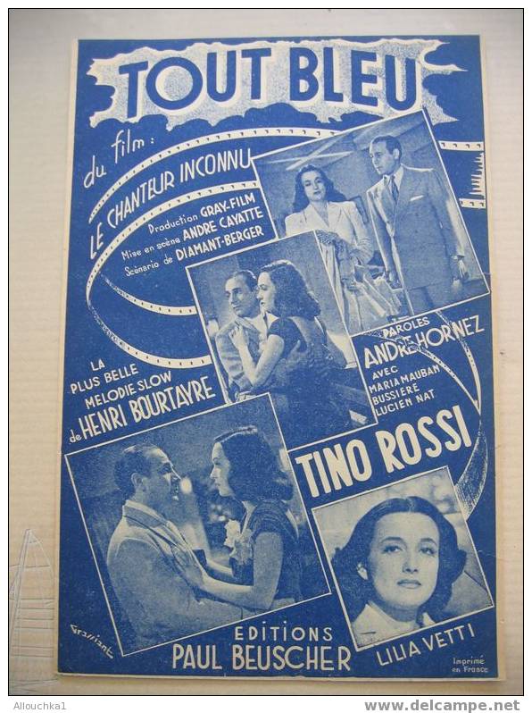 MUSIQUE & PARTITION :/  DE TINO ROSSI  /  " TOUT BLEU  DU FILM LE CHANTEUR INC "  VALSE CHANTEE 1946  EDITIONS BEUSCHER - Musicals