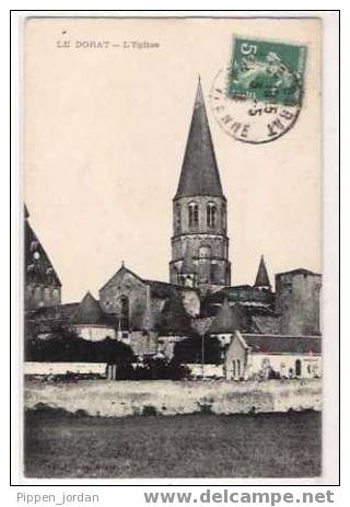 87 LE DORAT * L’Eglise * Belle CPA, Cachet 1916 - Le Dorat