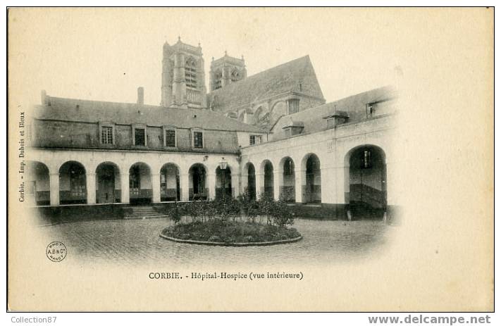 80 - SOMME - CORBIE - HOPITAL HOSPICE - BELLE CARTE PRECURSEUR Avant 1904 De L´IMPRIMERIE DUBOIS Et BLEUX - Corbie