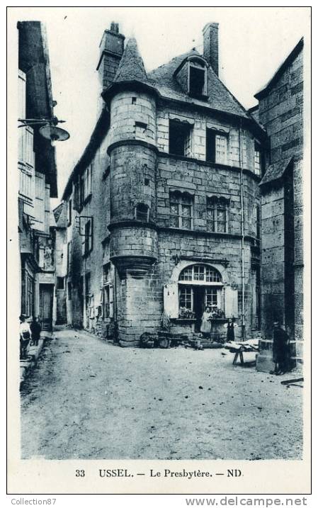 19 - CORREZE - USSEL - LE PRESBYTERE - TRES BEAU PLAN ANIME - Edit. N.D. 33 - Ussel