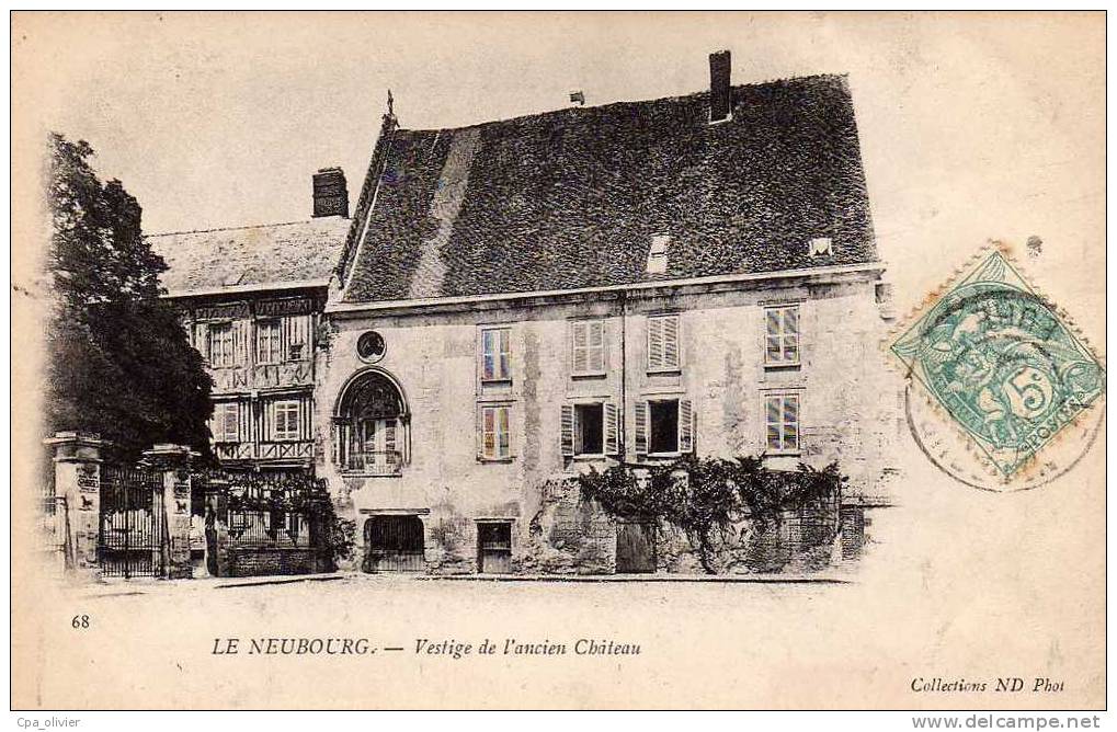 27 LE NEUBOURG Chateau, Vestiges, Ed ND 68, 190?, Dos 1900 - Le Neubourg