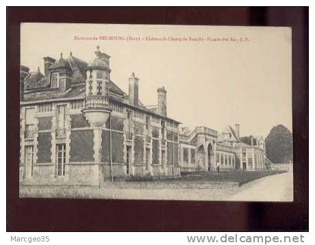 21038 Environs Du Neubourg Château Du Champ De Bataille Façade Côté Est édit.E.P.  Belle Carte - Le Neubourg