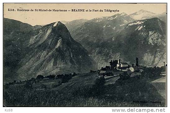 73 - SAINT MICHEL DE MAURIENNE -   BEAUNE  Et Le Fort Du Télégraphe - Saint Michel De Maurienne