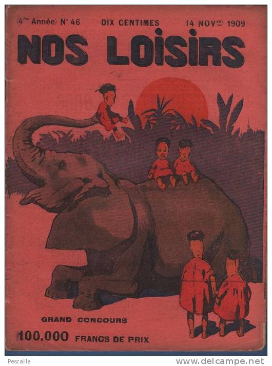 NOS LOISIRS 14 NOVEMBRE 1909 - MODE - NOUVELLES - PUBLICITES - HUMOUR - RUPT SUR MOSELLE - Allgemeine Literatur