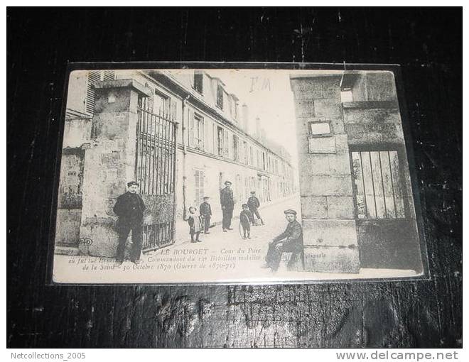 LE BOURGET COUR DU PARC Où FUT TUE ERNEST.. COMMANDANT DU 12° BATAILLON - 93 Seine Saint Denis - Carte Postale De France - Le Bourget