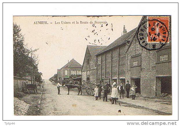 AUNEUIL - Les Usines Et La Route De Beauvais - Beau Plan -  Cpa écrite, Circulée 1914  -(attelage) - Auneuil