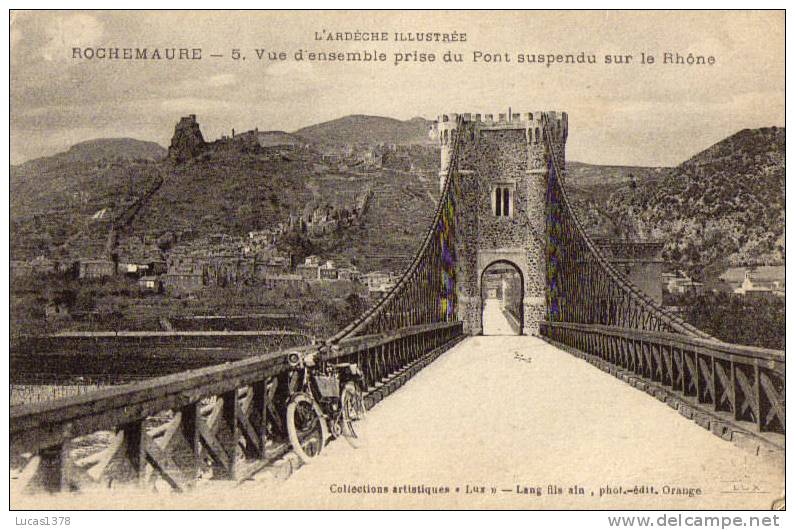 07 / ROCHEMAURE / VUE D ENSEMBLE PRISE DU PONT SUSPENDU SUR LE RHONE / 1917 - Rochemaure