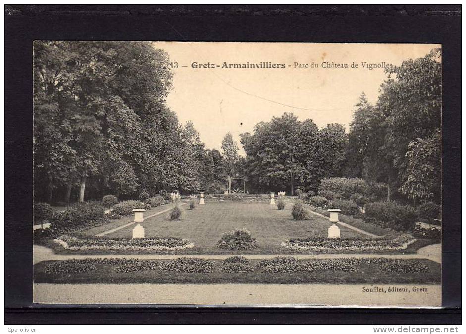 77 GRETZ ARMAINVILLIERS Chateau De Vignolles, Parc, Ed Soufflet 13, 190? - Gretz Armainvilliers