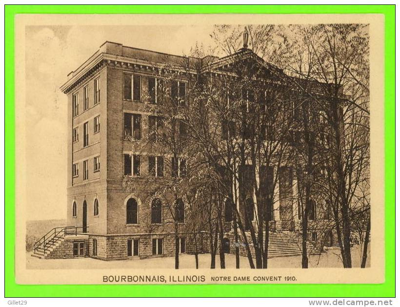 BOURBONNAIS, IL - NOTRE DAME CONVENT 1910 - - Autres & Non Classés