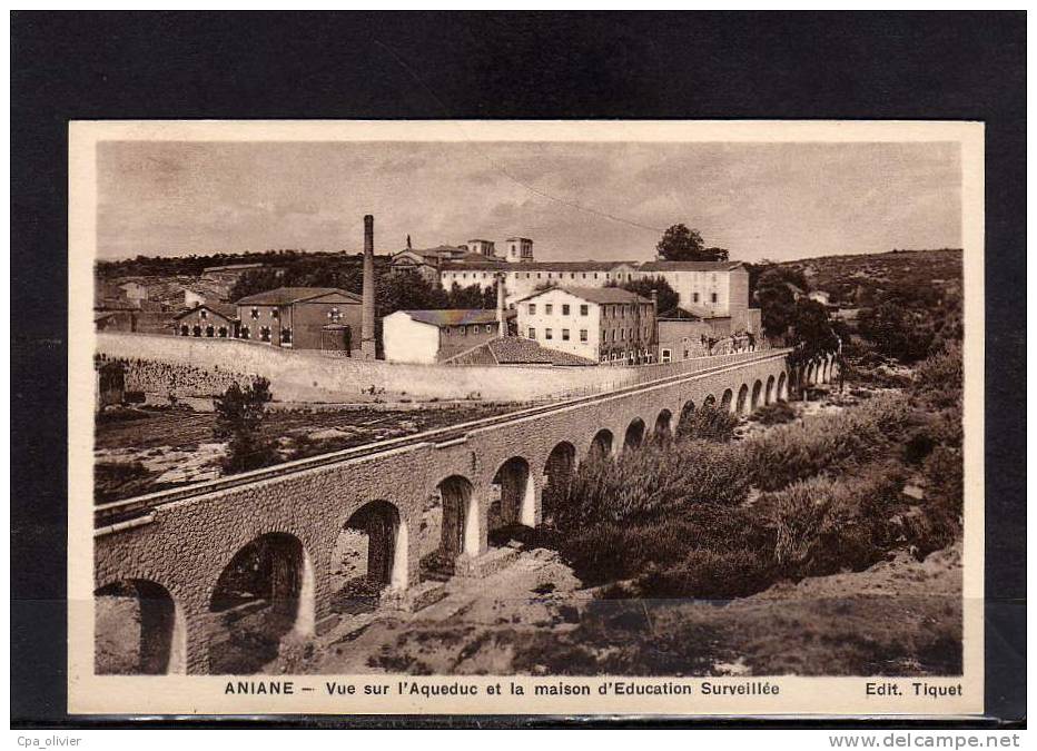 34 ANIANE Vue Générale, Aqueduc, Maison Education Surveillée, Ed Tiquet, 193? - Aniane