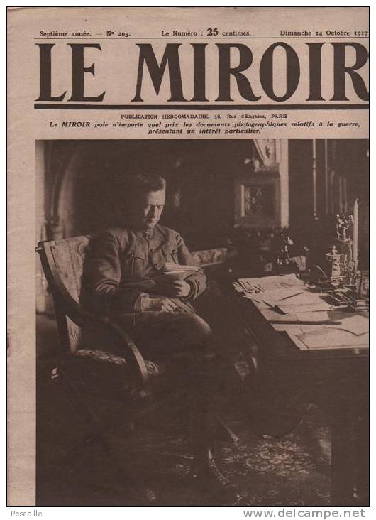 203 LE MIROIR 14 OCTOBRE 1917 - KERENSKY - MENIN - PETAIN - VICTOR EMMANUEL ITALIE - PETROGRAD - Allgemeine Literatur