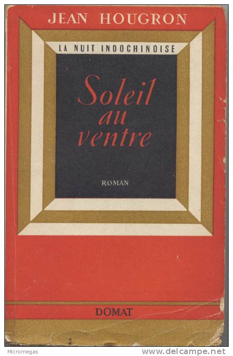 Jean Hougron : Soleil Au Ventre. Edition Originale. - Abenteuer