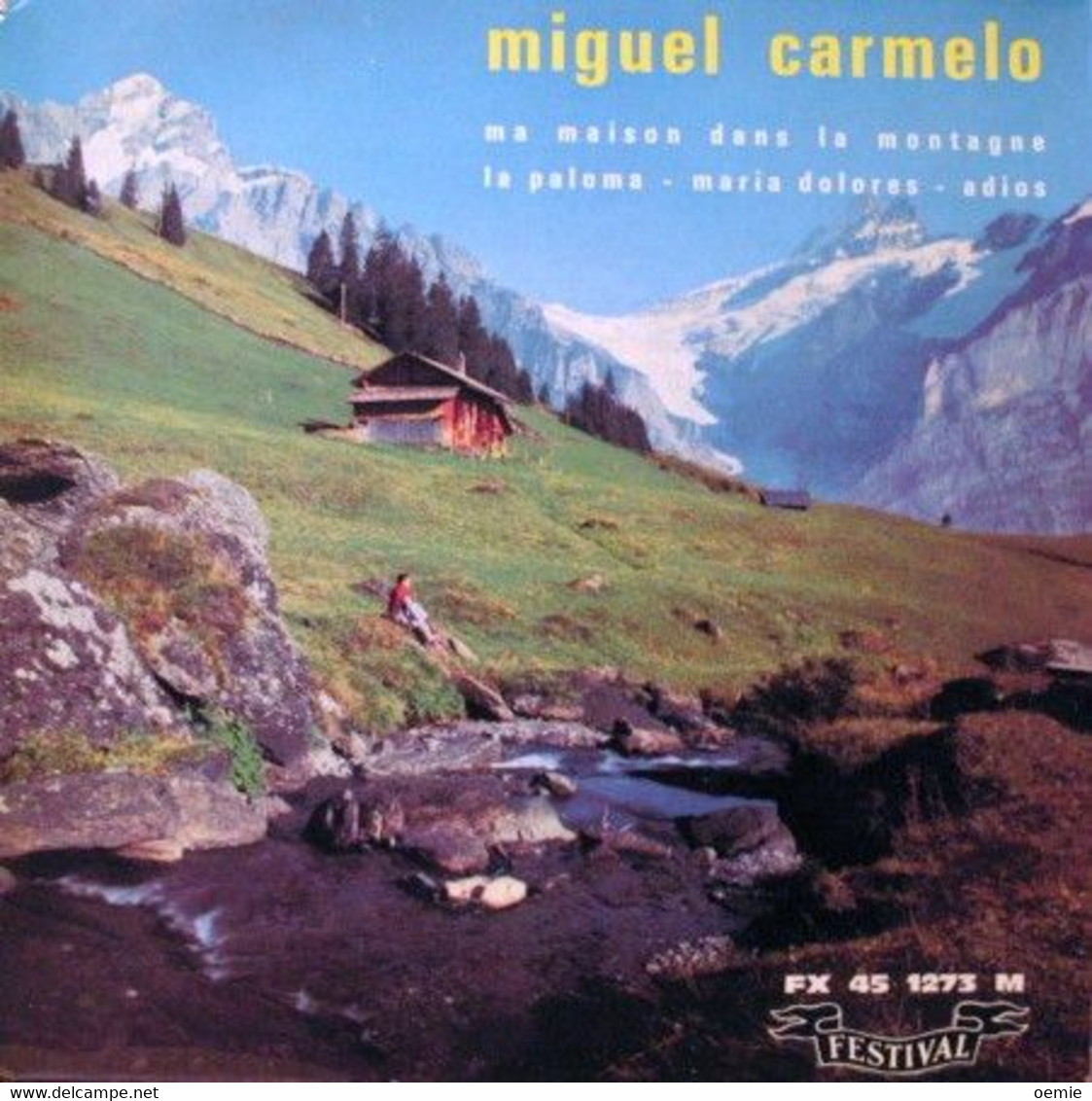 MIGUEL  CARMELO °° DISQUE DEDICACE  // LA PALOMA   /M MARIA DOLORES / MA MAISON DANS LA MONTAGNE  / ADIOS - Autogramme