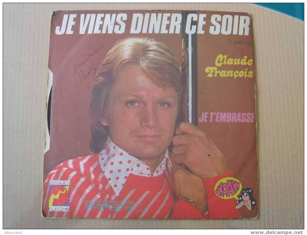 DISQUE EN VINYLES ANNEES 60 DE   : " CLAUDE FRANCOIS" JE VIENS DINER CE SOIR  / JE T'EMBRASSE - 45 Rpm - Maxi-Single