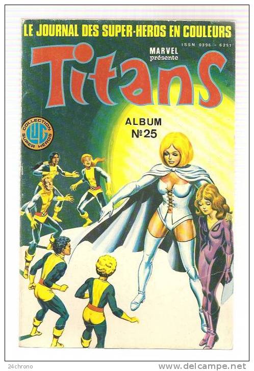 Le Journal Des Super Heros En Couleurs, Marvel Presente Titans, Album N° 25 (n°73+74+75) (08-462) - Titans