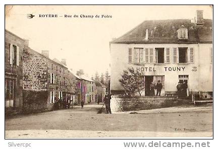 ROYERE	Rue Du Champ De Foire - Hotel Touny - Royere